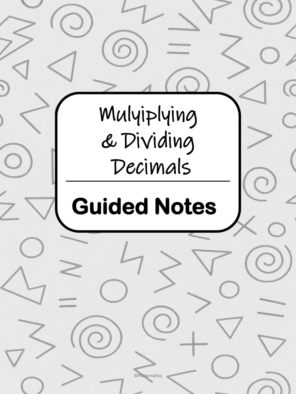 Guided notes cover introducing the resource's lessons on multiplying decimals and dividing decimals.