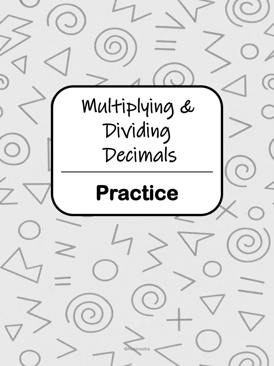 Practice section cover introducing the independent problems on multiplying and dividing decimals.