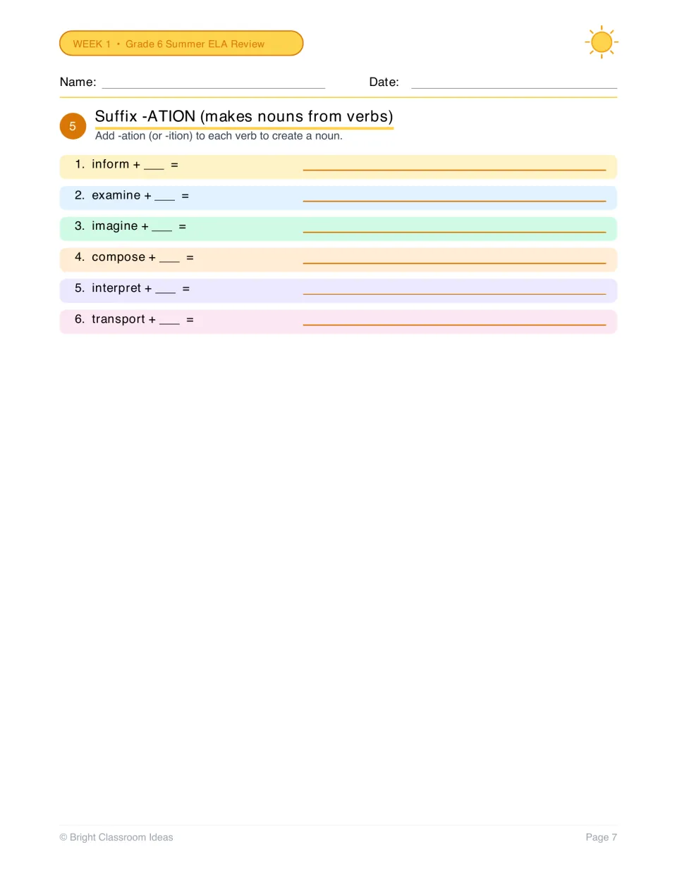Suffix -ation: students turn six verbs such as inform, imagine and transport into nouns by adding -ation or -ition