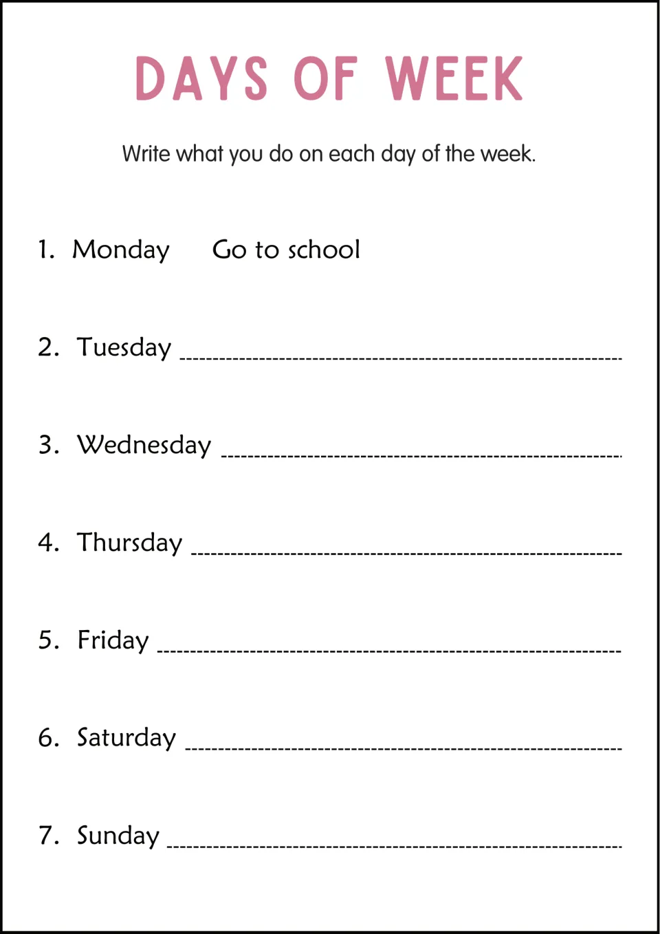 Weekly routine writing: students note an activity for each day, following the Monday example Go to school