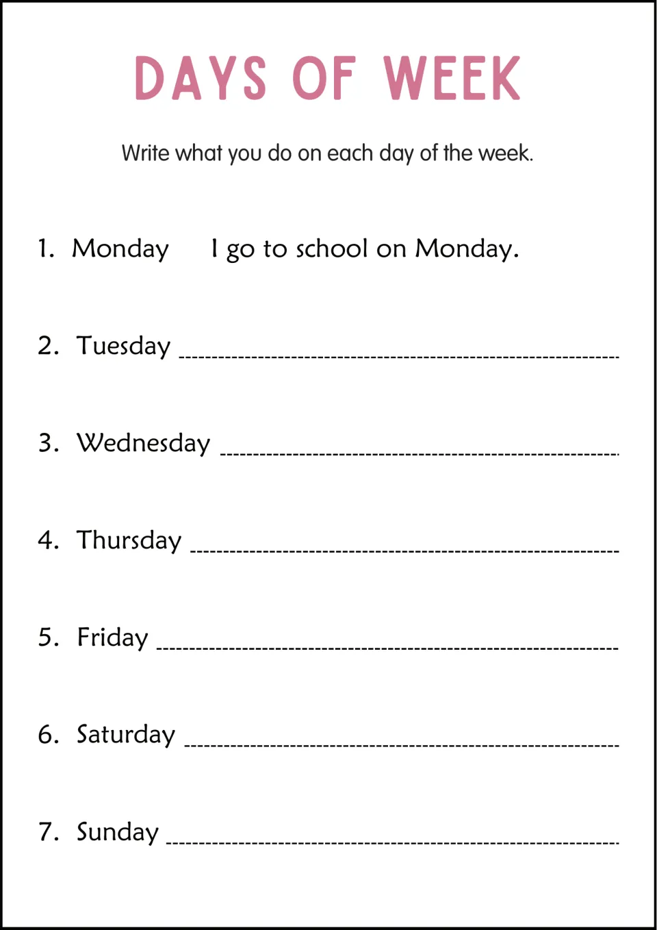 Days of the week sentences: students write a full sentence about each day, modelled on I go to school on Monday