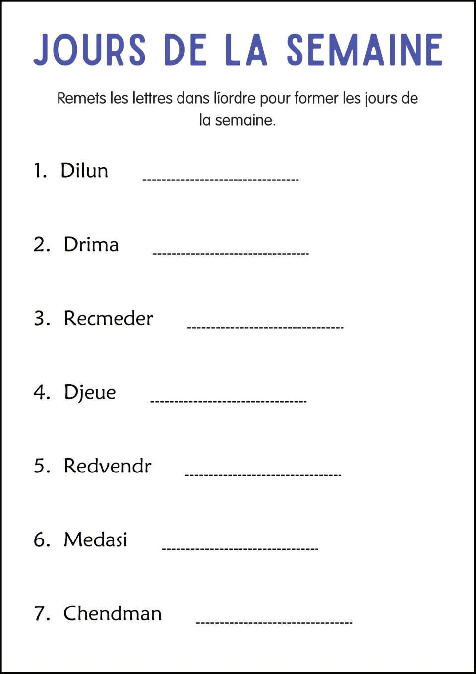 French weekday unscrambling worksheet: rearrange Dilun, Drima, Recmeder, and four more letter groups.