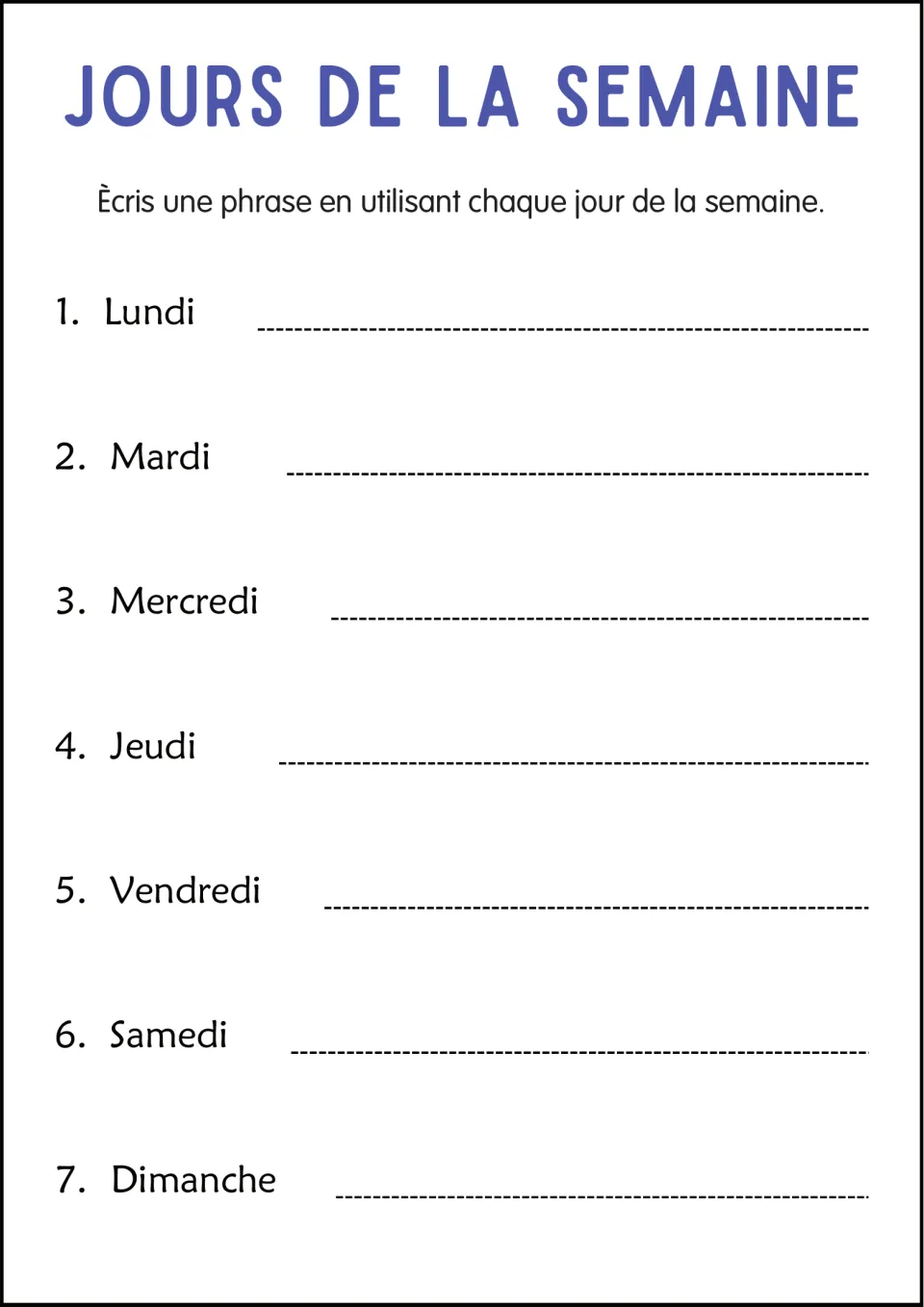 French sentence writing worksheet: use each weekday, from lundi (Monday) to dimanche (Sunday), in a sentence.