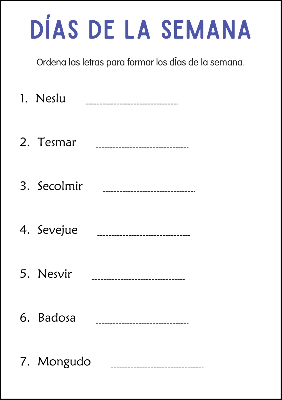 Spanish weekday unscrambling worksheet: rearrange Neslu, Tesmar, Secolmir, and four more letter groups.