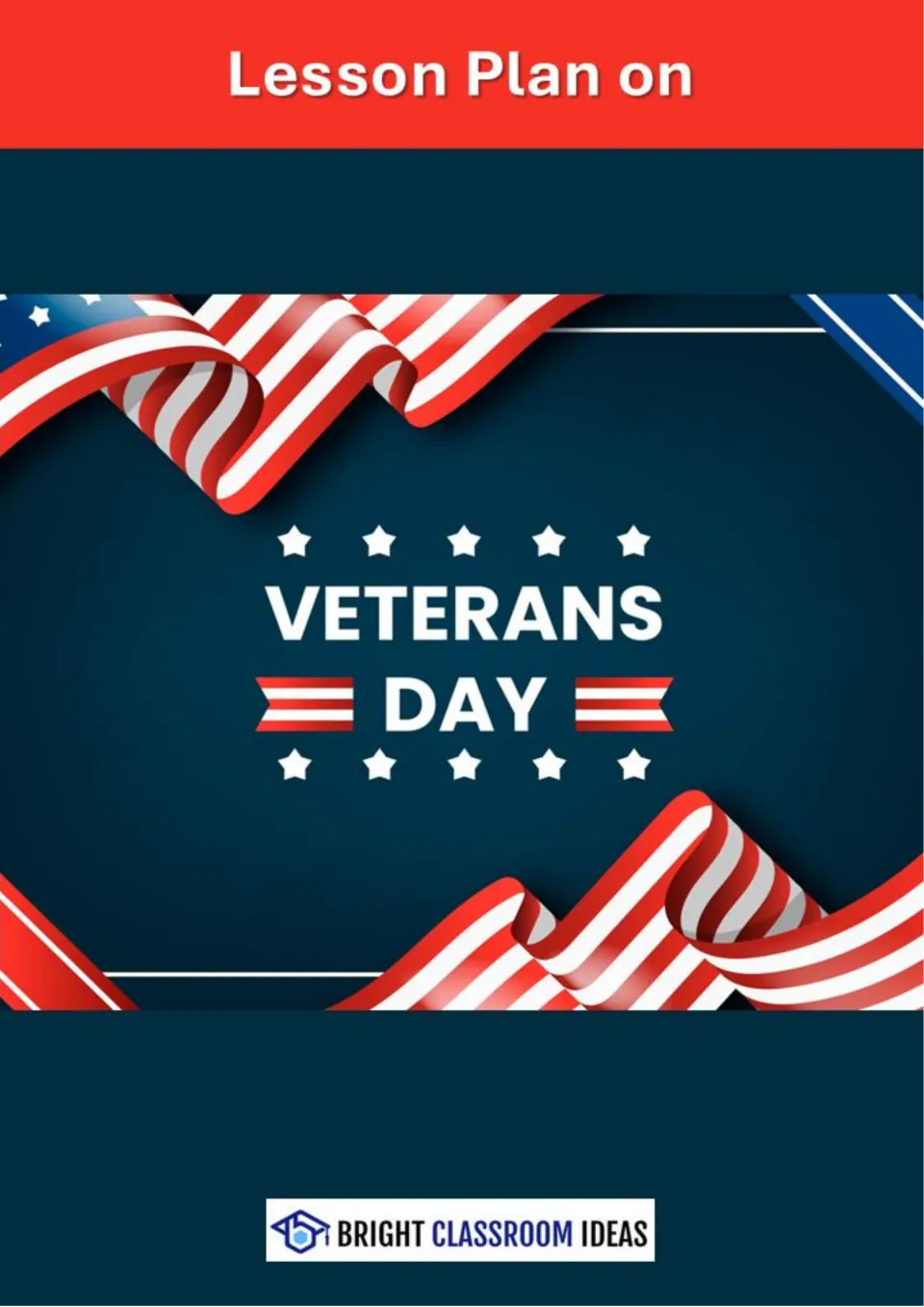 Veterans Day lesson plan cover from Bright Classroom Ideas, with the title framed by waving American flag ribbons
