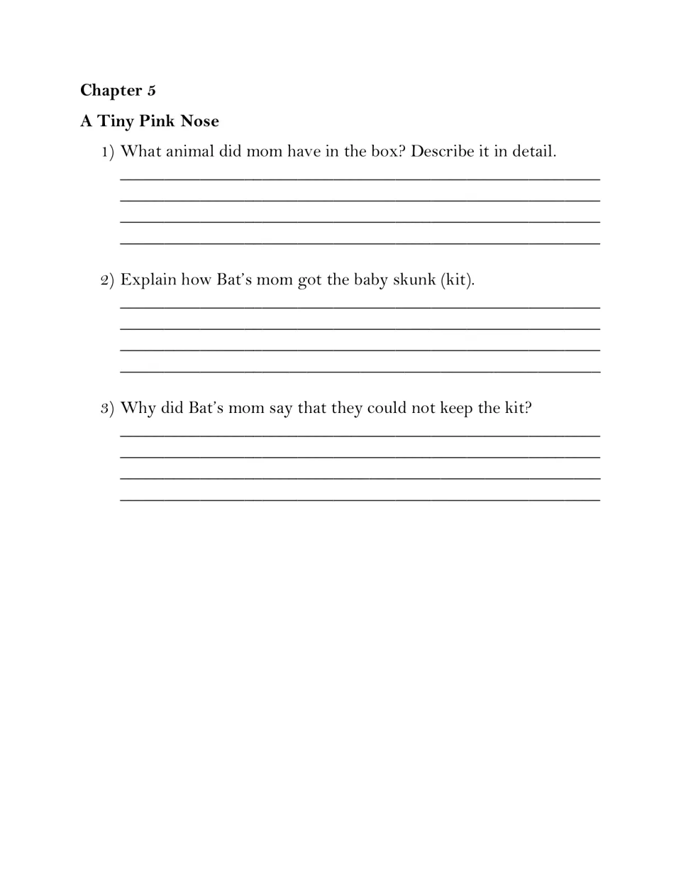 Chapter 5 A Tiny Pink Nose questions: students describe the baby skunk, how mom got the kit and why they can't keep it