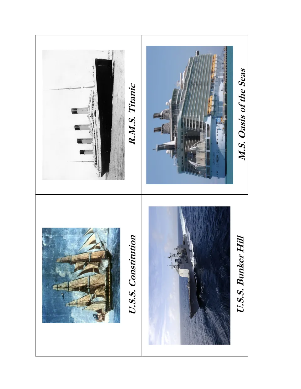 Ship pictures of the U.S.S. Constitution, R.M.S. Titanic, U.S.S. Bunker Hill and M.S. Oasis of the Seas to compare designs