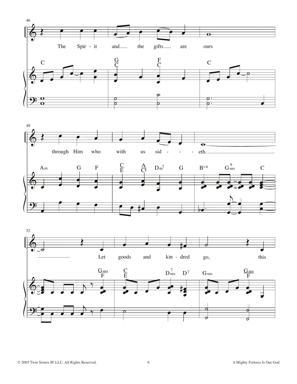 Bars 46-54 in C: lyrics 'The Spirit and the gifts are ours through Him who with us sideth. Let goods and kindred go'