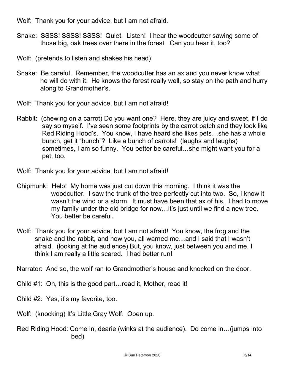 Forest scene script: Snake, Rabbit and Chipmunk warn Wolf, who says he is not afraid yet runs to Grandmother's