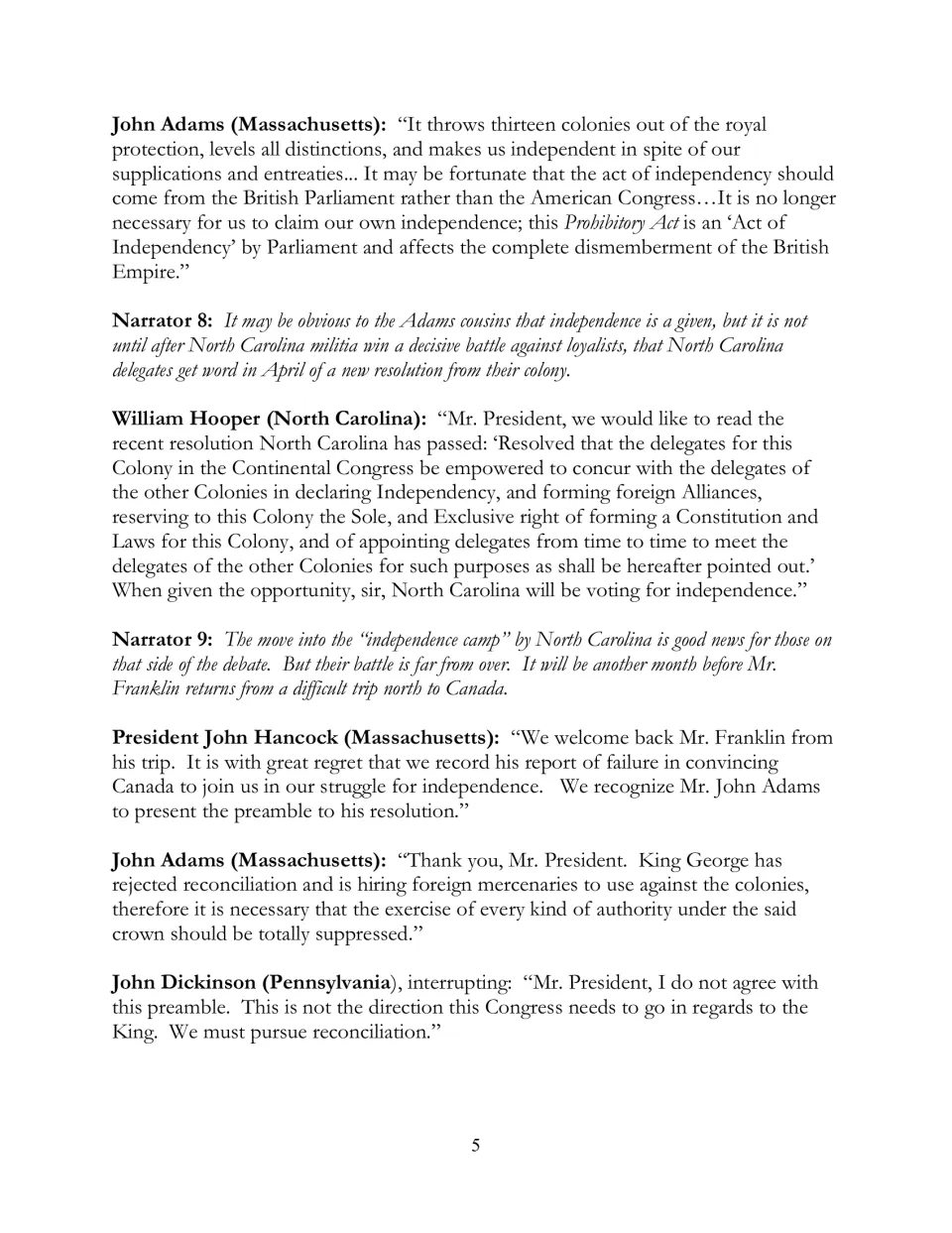 John Adams calls the Prohibitory Act an act of independency; North Carolina's resolution is read and Dickinson objects