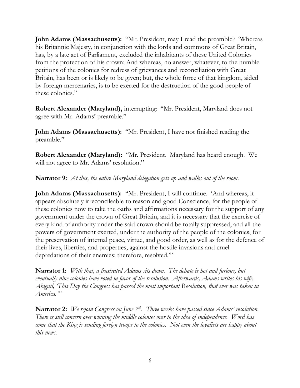 Adams reads his resolution preamble, Maryland's delegation walks out, nine colonies approve, and the scene shifts to June 7