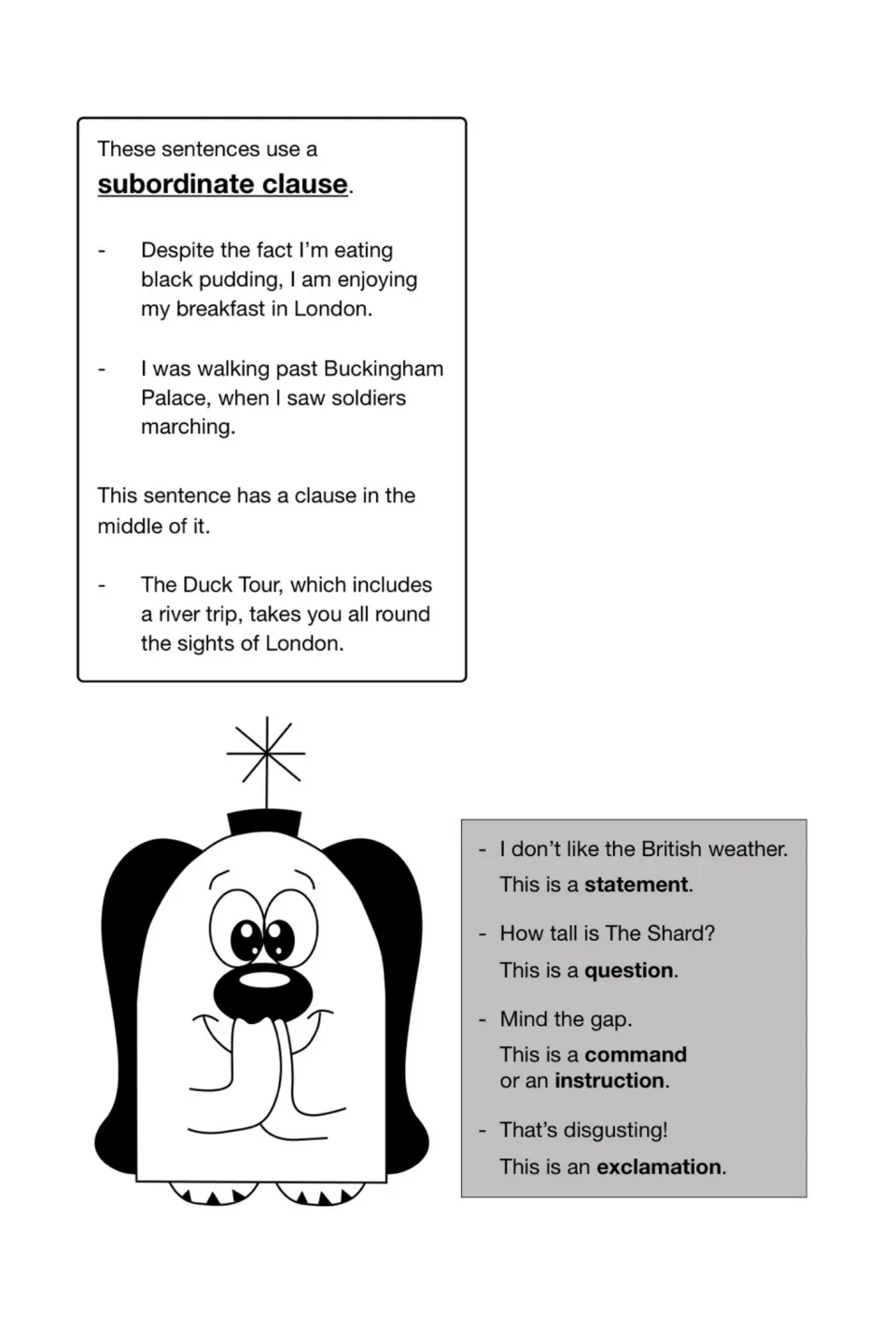 Subordinate clauses in London sentences, plus examples of a statement, question, command and exclamation
