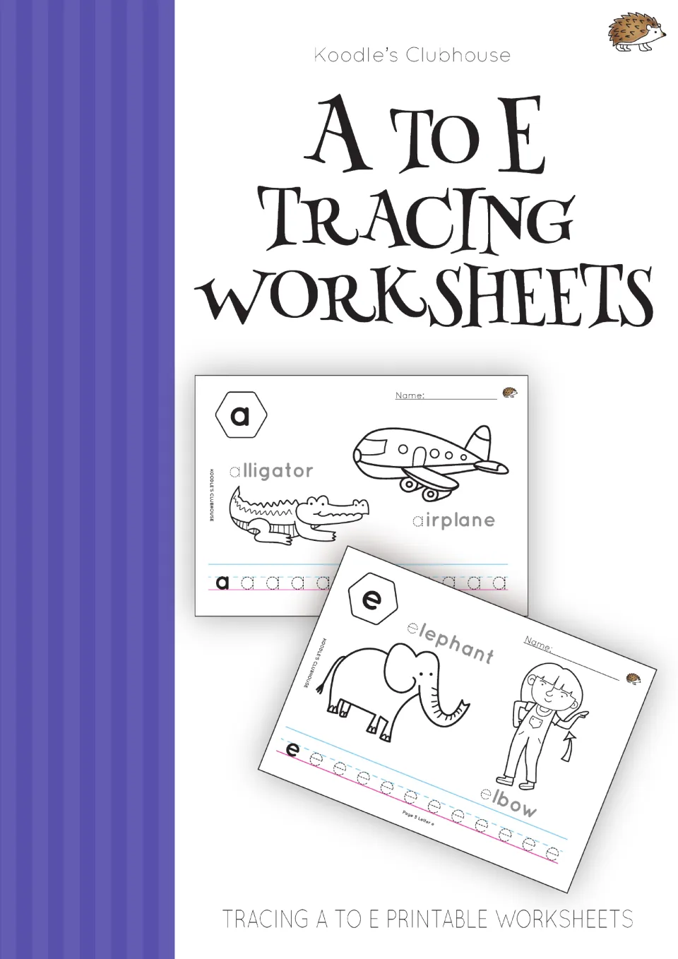 Cover of A to E Tracing Worksheets by Koodle's Clubhouse, previewing letter a and e pages with picture words to trace