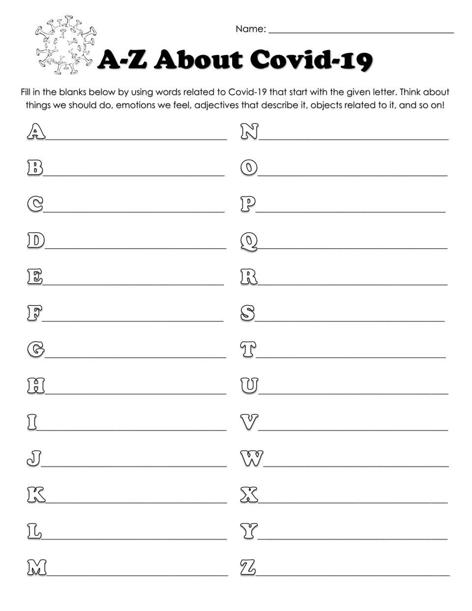 A-Z About Covid-19: students write a Covid-related word for each letter A to Z, such as actions, emotions or objects