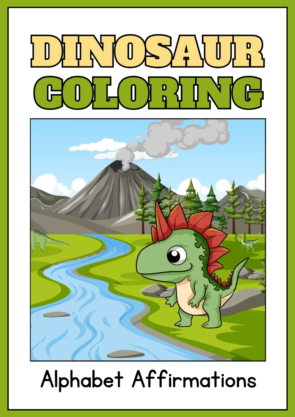 Dinosaur affirmation coloring cover titled 'Dinosaur Coloring' with the subtitle 'Alphabet Affirmations'