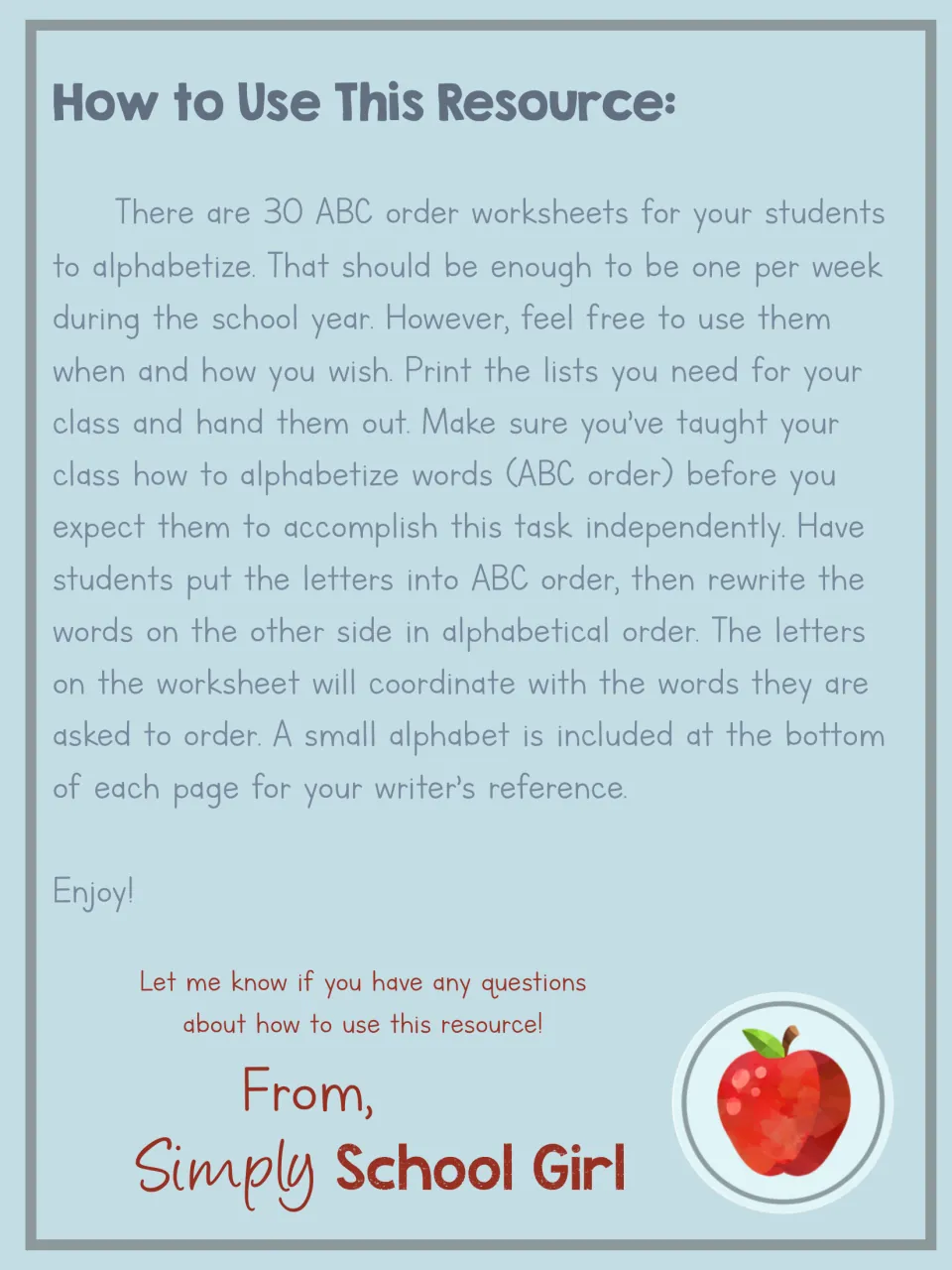 Teacher directions: 30 alphabetizing sheets, one per week; students order 5 letters, then rewrite 5 words