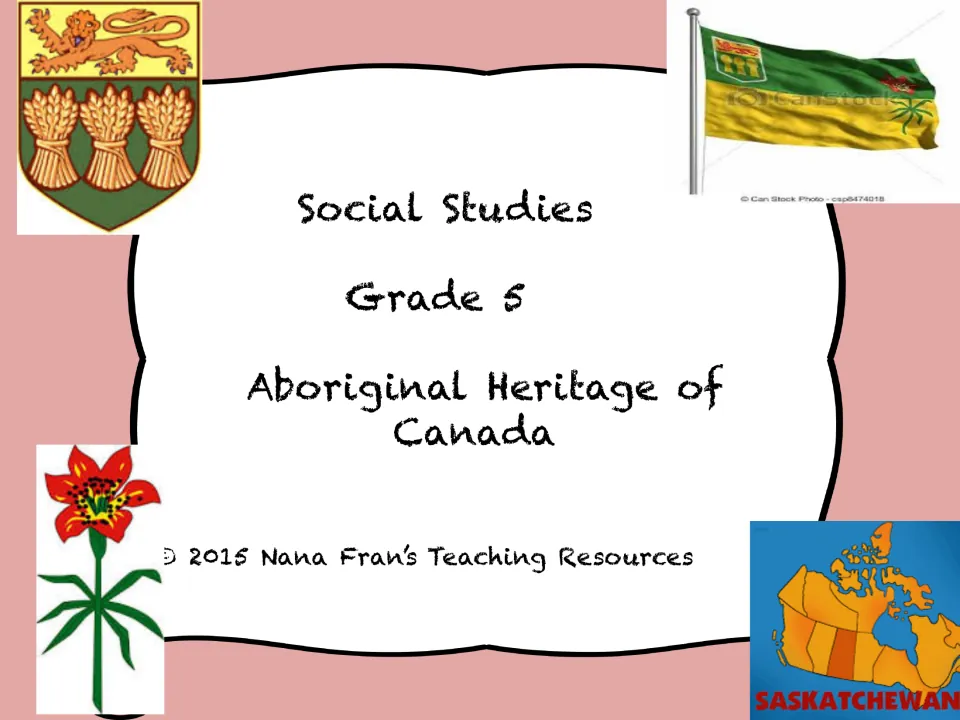 Cover: Social Studies Grade 5, Aboriginal Heritage of Canada, with Saskatchewan's flag, crest, lily and a map of Canada