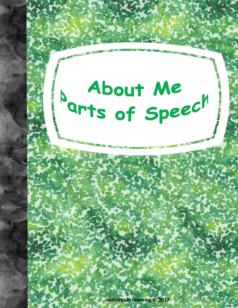 Cover titled About Me Parts of Speech in green lettering on a speckled green notebook design, Journeys in Learning 2017