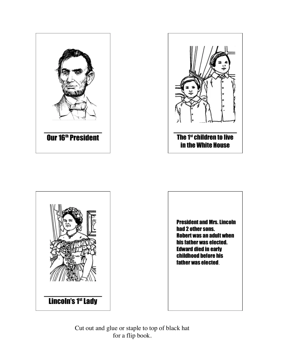 Lincoln family flip book: students cut out cards on the 16th president, his 1st lady, White House children and 2 other sons
