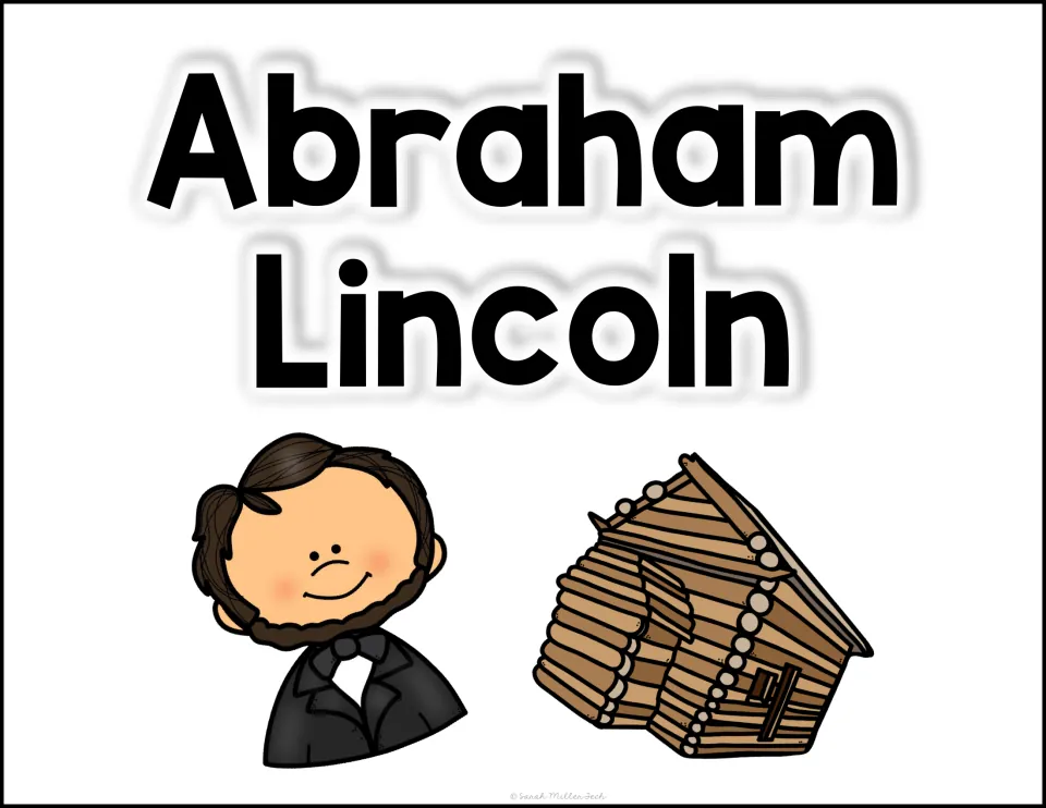 Cover titled Abraham Lincoln showing a cartoon Lincoln in a black suit and bow tie next to a log cabin