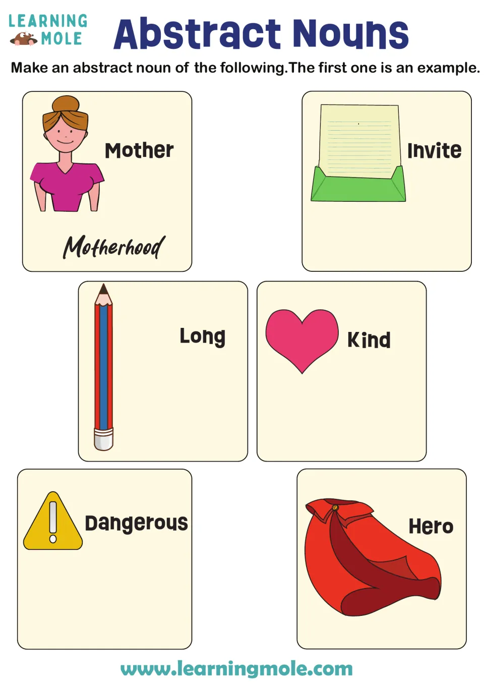 Abstract nouns: students turn invite, long, kind, dangerous and hero into nouns, after the example mother to motherhood