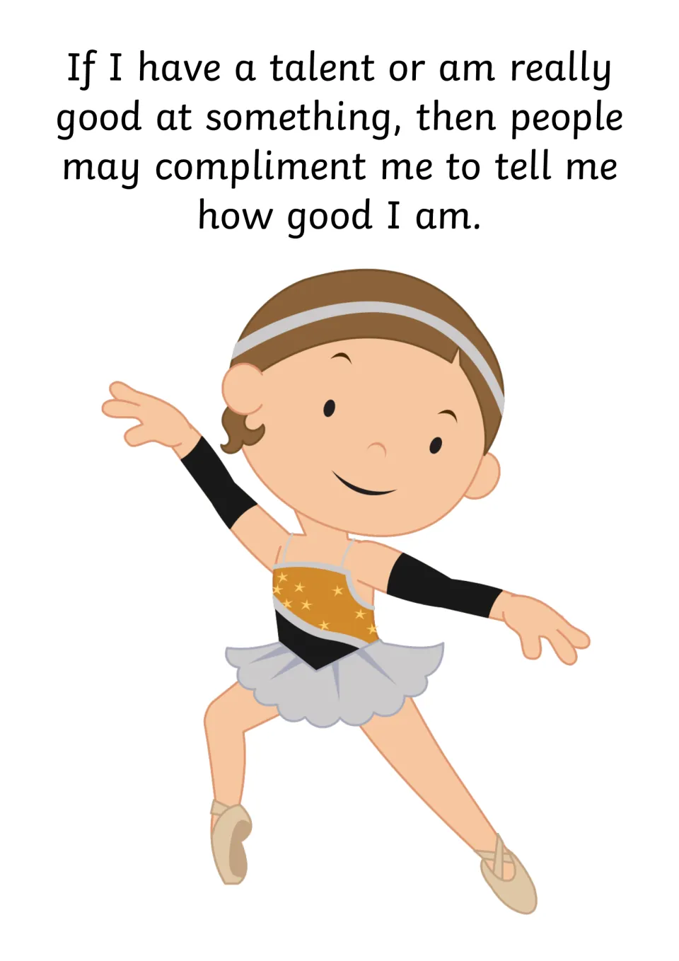 Talents can bring compliments about how good I am, illustrated by a smiling girl dancing ballet in a tutu