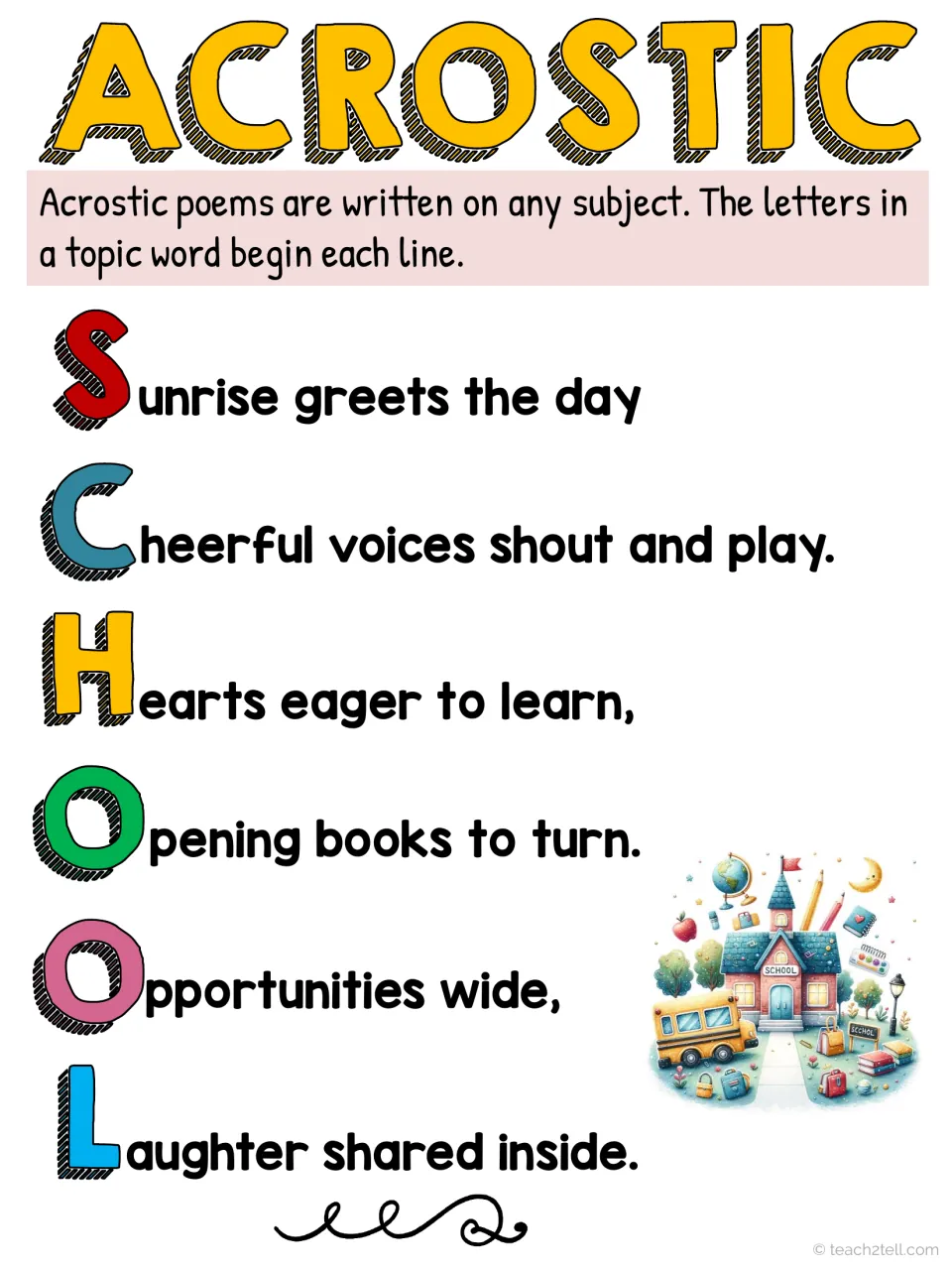 Color acrostic poem model on SCHOOL, each letter starts a line from Sunrise greets the day to Laughter shared inside