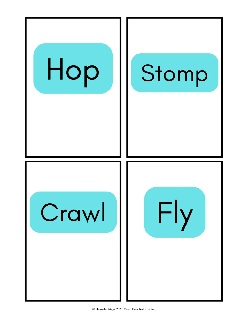 Verb cards Hop, Stomp, Crawl and Fly: students read each action word aloud or move like the word to show its meaning