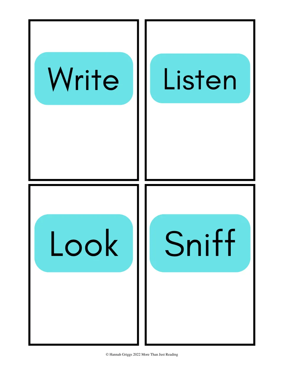Verb cards Write, Listen, Look and Sniff: students read each word aloud or act out the sense or action it names
