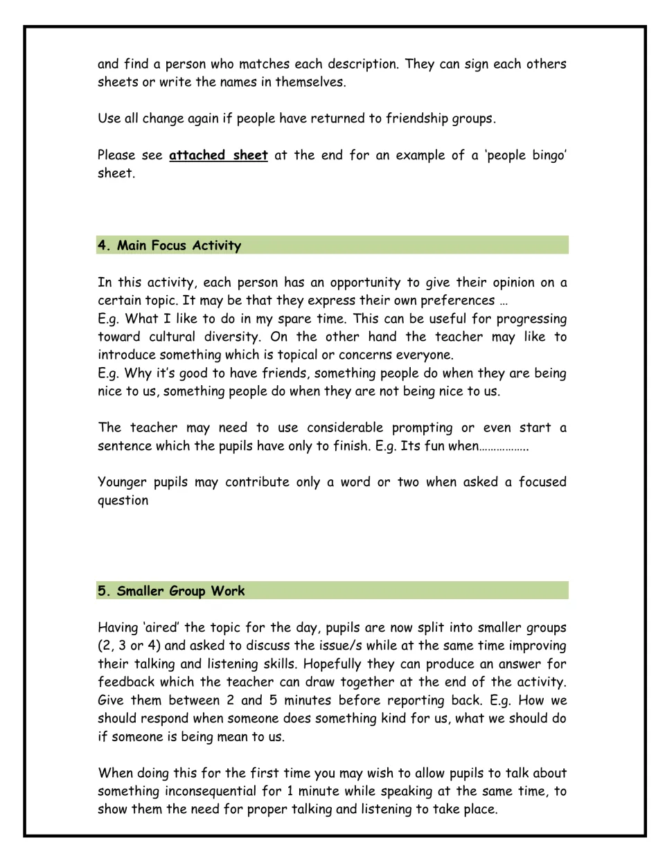 Opinion sharing and group talk: pupils give views on a topic, finish sentence starters, then discuss in groups of 2 to 4