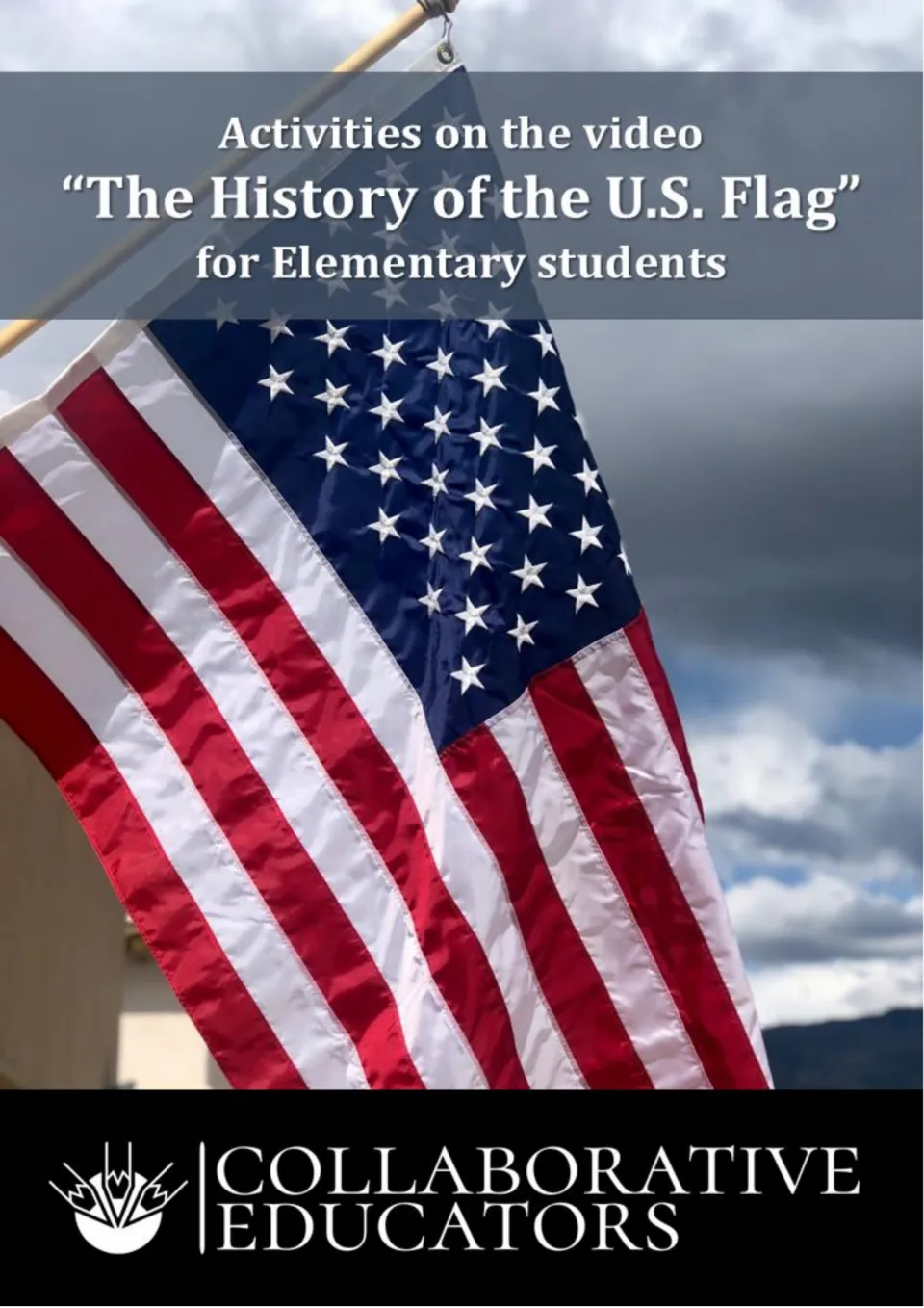Cover of the elementary video activity packet about U.S. flag history, published by Collaborative Educators