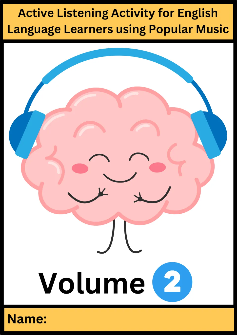 Active Listening Activity cover, Volume 2: a smiling cartoon brain wearing headphones, with a Name line for students