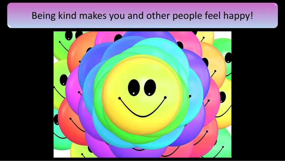 Kindness introduction slide states, “Being kind makes you and other people feel happy!” above smiling faces.