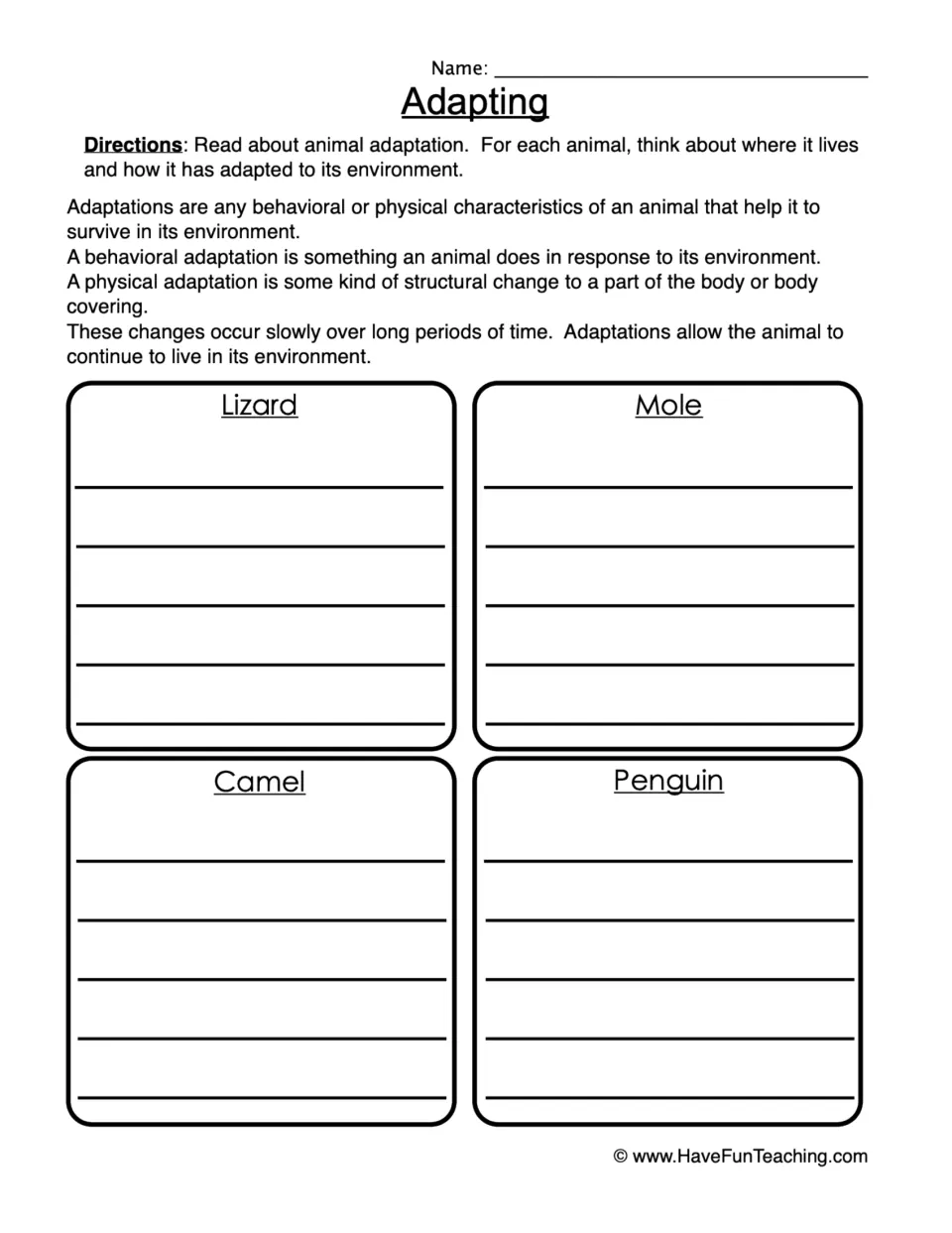 Adapting: students read about behavioral and physical adaptations, write how a lizard, mole, camel and penguin adapted