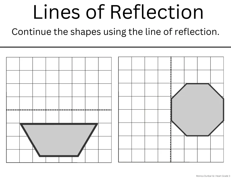 Lines of Reflection practice: reflect a trapezoid across a horizontal axis and an octagon across a vertical axis