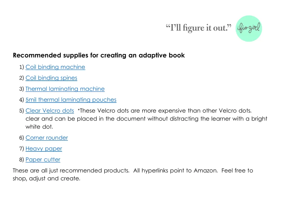 Supply list for making an adaptive book: coil binder, laminator and pouches, clear Velcro dots, corner rounder, heavy paper