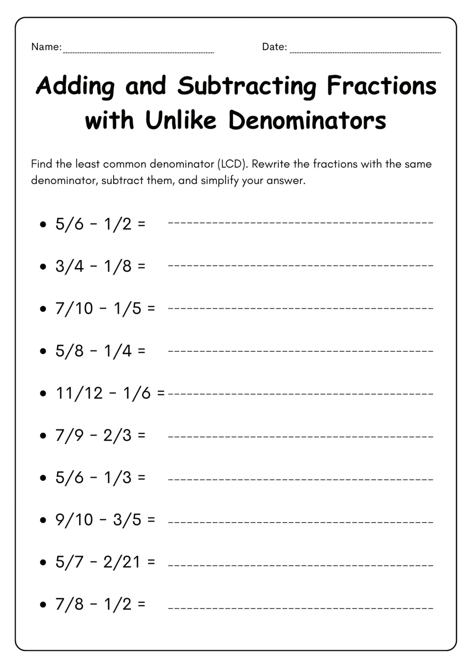 Subtracting unlike fractions: students find the LCD and solve 10 problems such as 5/6 − 1/2 and 5/7 − 2/21, then simplify