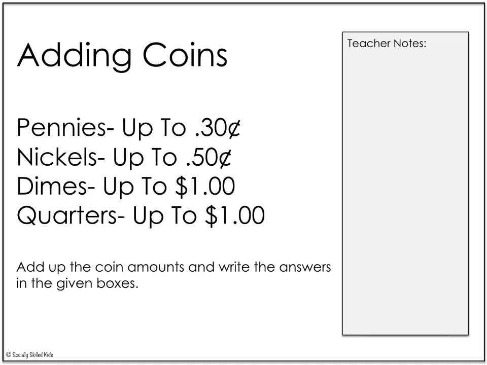 Adding coins overview: pennies up to 30¢, nickels up to 50¢, dimes and quarters up to $1.00; students add and write totals