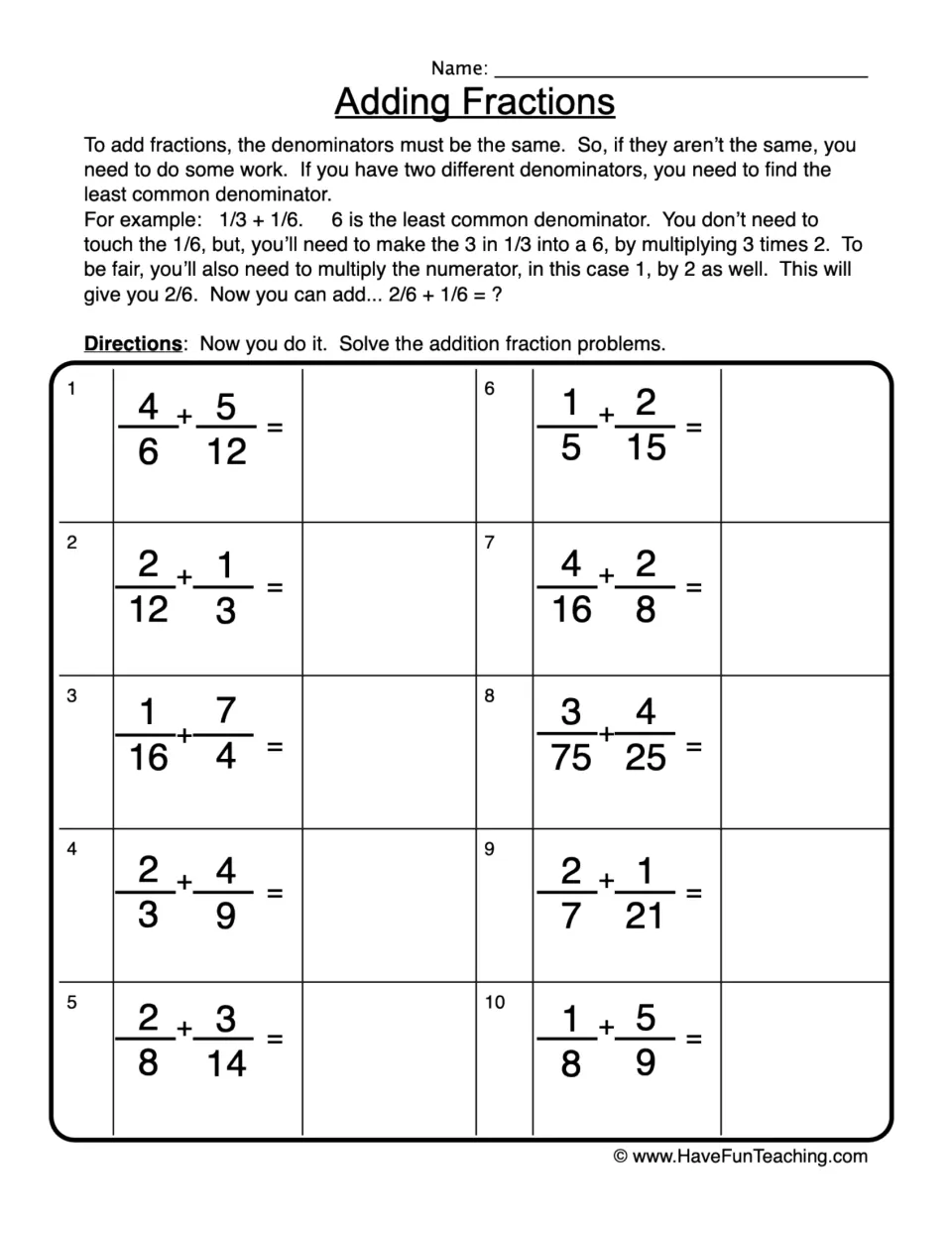 Adding fractions with unlike denominators: after a 1/3 + 1/6 example, students solve 10 problems such as 4/6 + 5/12