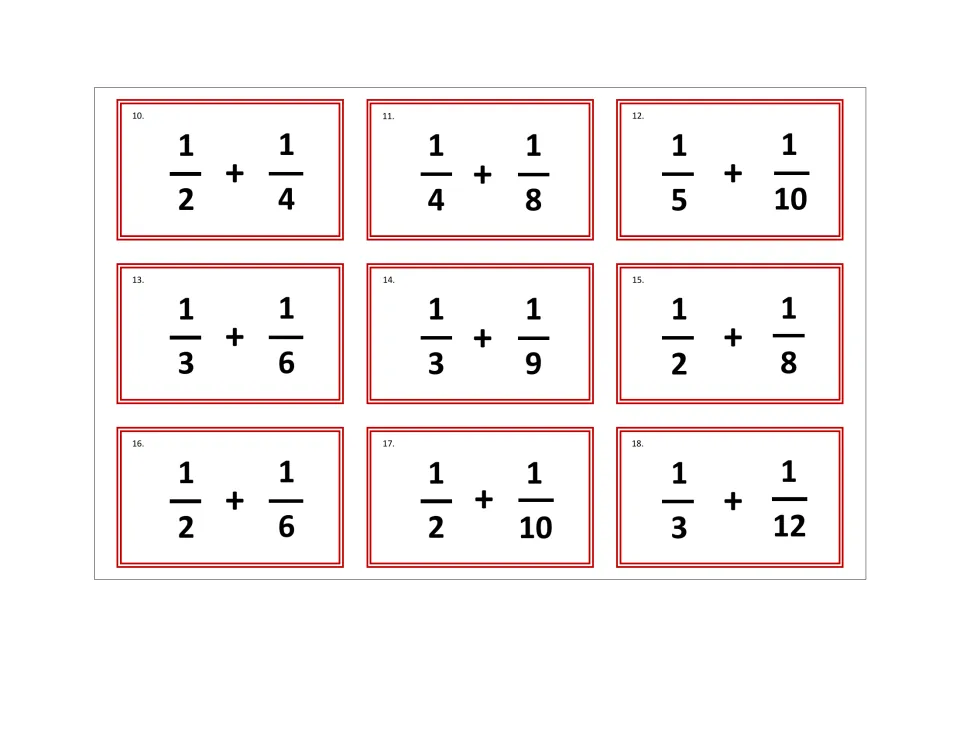 Unlike denominators, one changed: tickets 10-18 have students add unit fractions like 1/2 + 1/4, 1/3 + 1/9 and 1/3 + 1/12