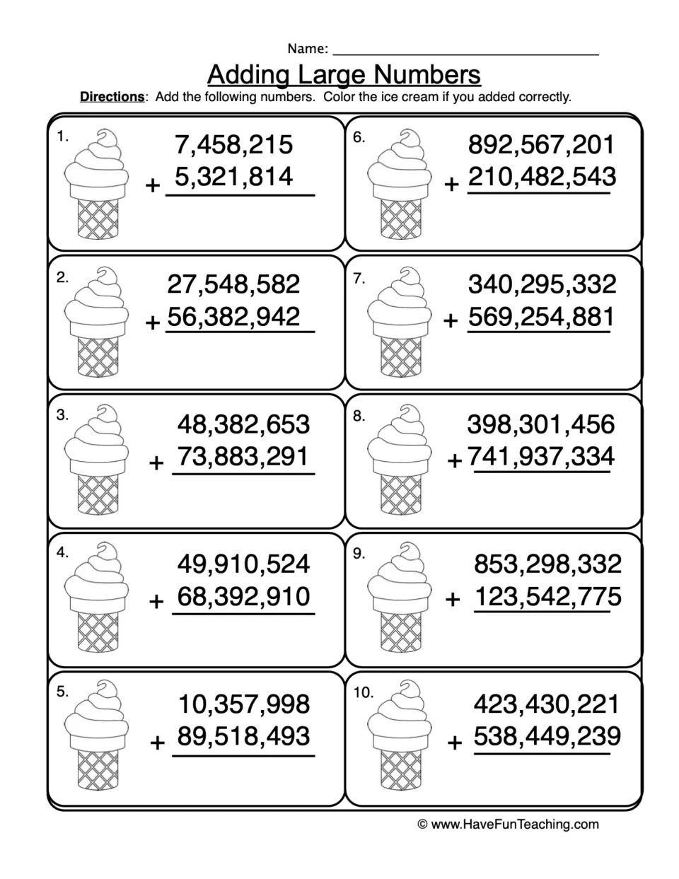 Adding Large Numbers: students add 10 pairs of seven- to nine-digit numbers, coloring each ice cream cone when correct