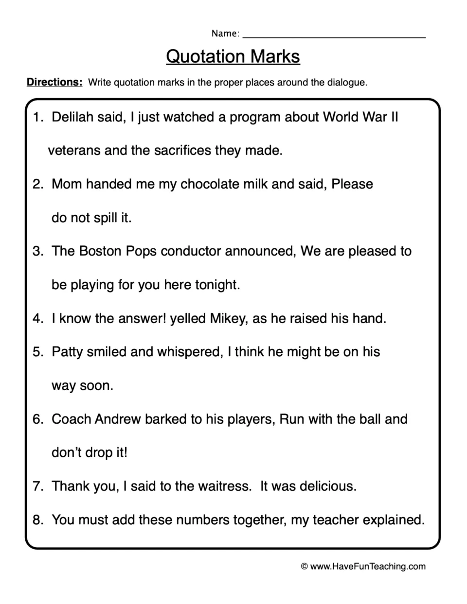 Quotation mark practice: eight sentences about World War II veterans, chocolate milk, the Boston Pops and more.
