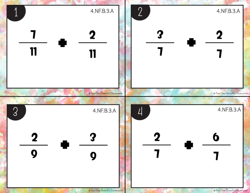 Adding like-denominator fractions: task cards 1-4 ask students to find 7/11 + 2/11, 3/7 + 2/7, 2/9 + 3/9 and 2/7 + 6/7