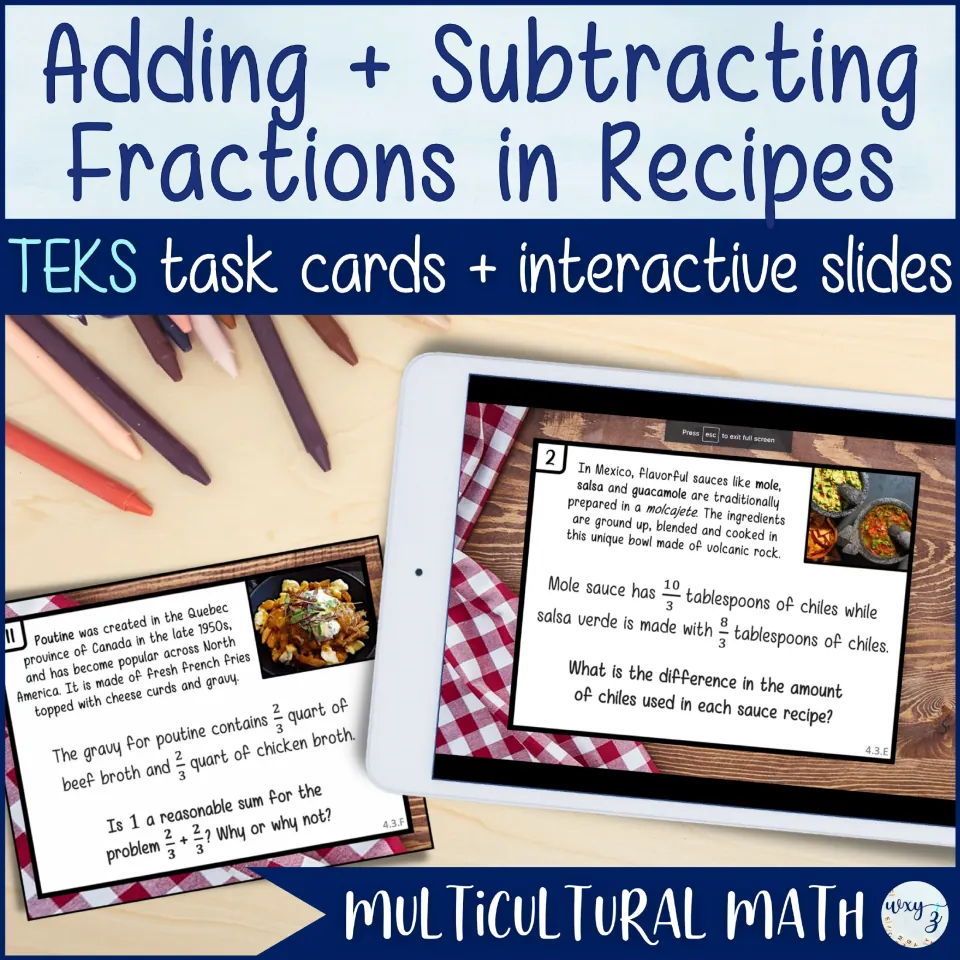 Cover: Adding + Subtracting Fractions in Recipes, TEKS task cards and interactive slides with poutine and mole sauce cards