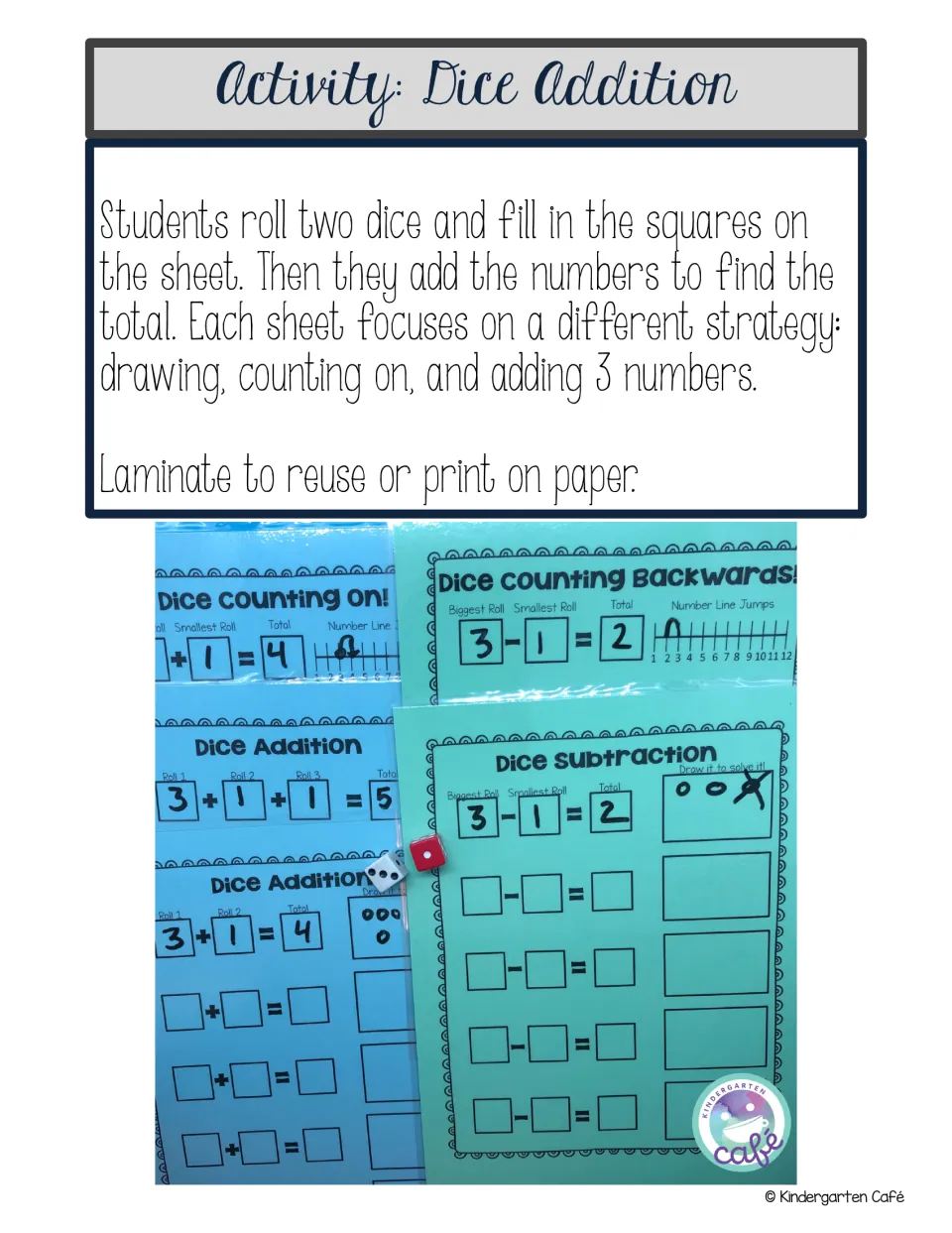Dice Addition directions: students roll two dice, record them and add, using drawing, counting on or adding 3 numbers