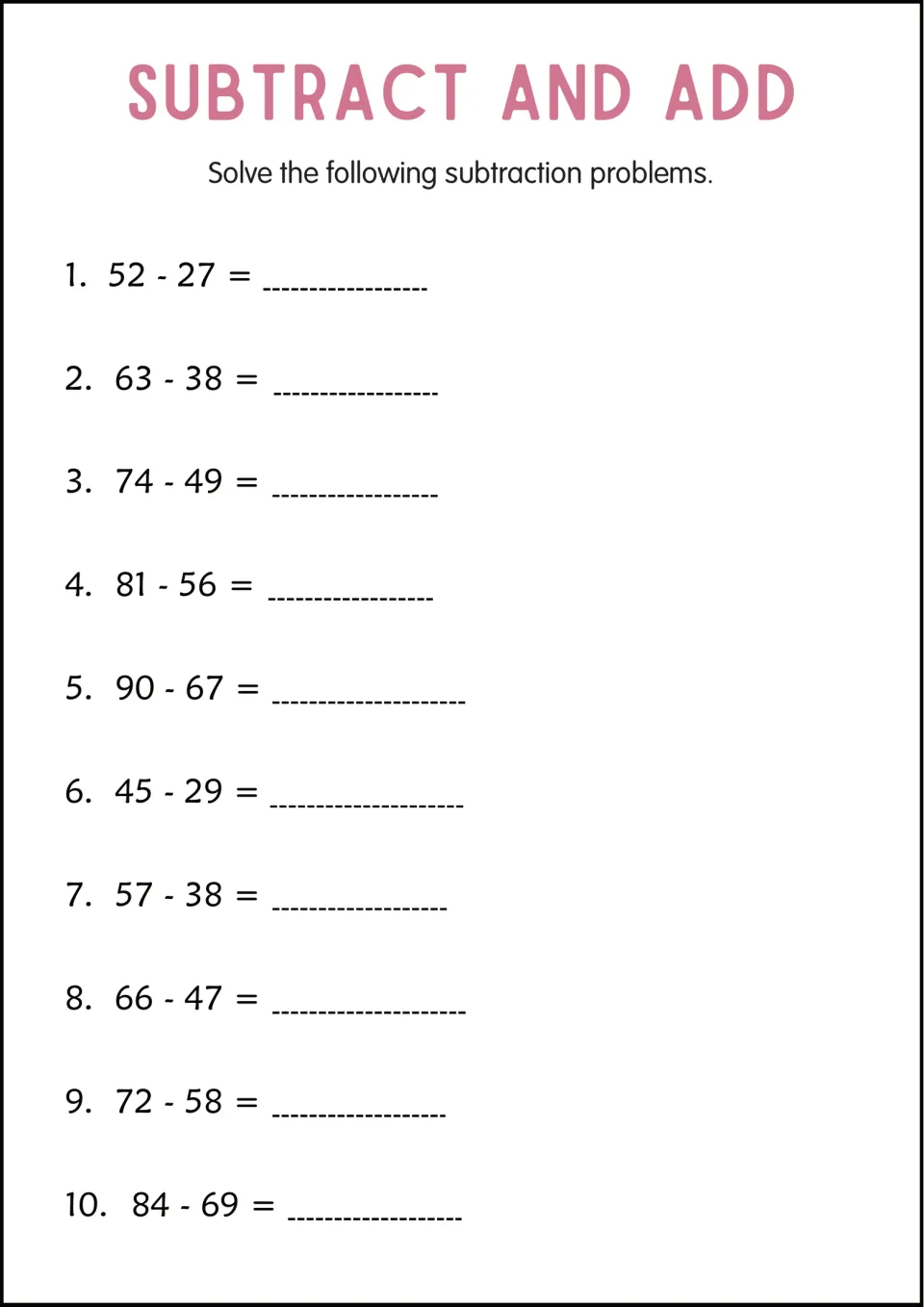 Two-digit subtraction with regrouping: students borrow from the tens in 10 problems such as 52 - 27 and 84 - 69