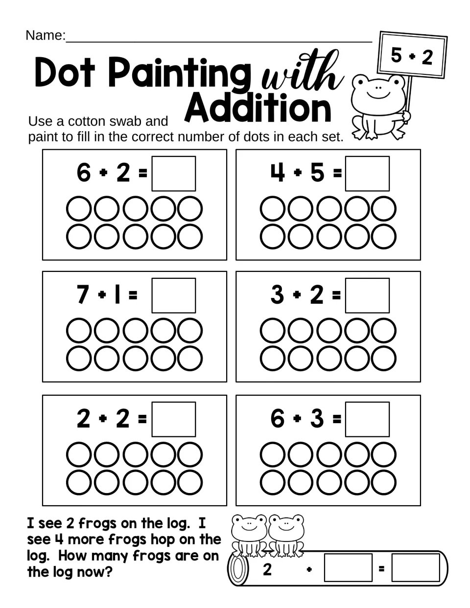 Mixed facts: students dot-paint ten frames for 6+2, 4+5, 7+1, 3+2, 2+2 and 6+3, then a word problem: 2 frogs plus 4 more