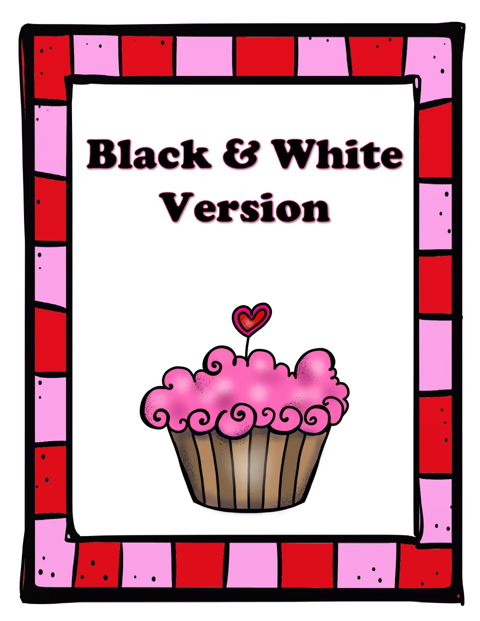 Black & White Version divider: title page with a pink frosted cupcake introducing the printer-friendly worksheet set
