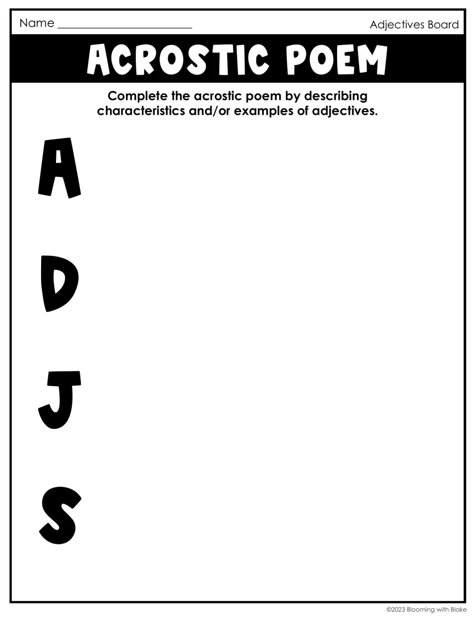 Acrostic poem: students write characteristics or examples of adjectives beside the letters A, D, J and S