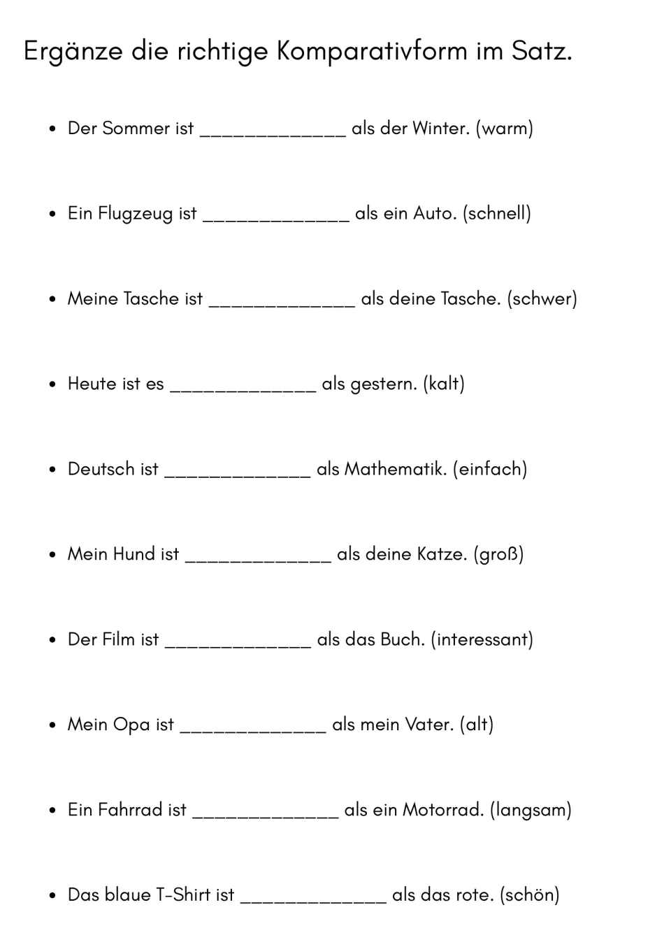 Comparatives in sentences: students complete 10 als-sentences from bracketed adjectives, like Der Film ist ___ als das Buch